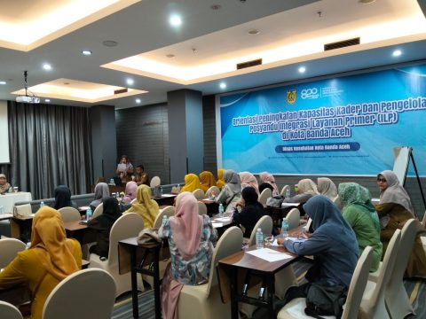 Dinkes Banda Aceh Gelar Orientasi Peningkatan Kapasitas Kader dan Pengelola Posyandu ILP Angkatan I